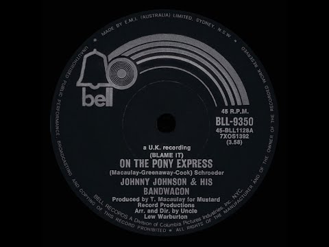(Blame It) On The Pony Express - Johnny Johnson & His Bandwagon (Original Stereo)