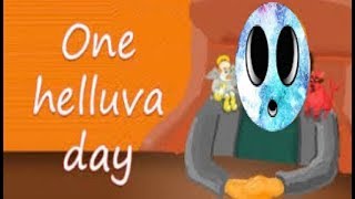 IM A GREAT BOSS!!! (One Helluva Day)