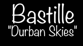 Bastille Durban Skies