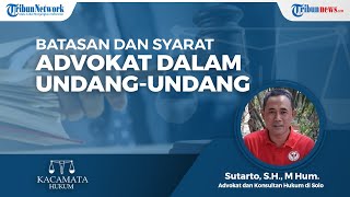Batasan dan Syarat Profesi Advokat dalam Undang-undang  No 18 Tahun 2003