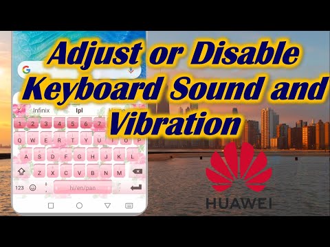 Adjust or Disable Keyboard Sound and Vibration in Huawei