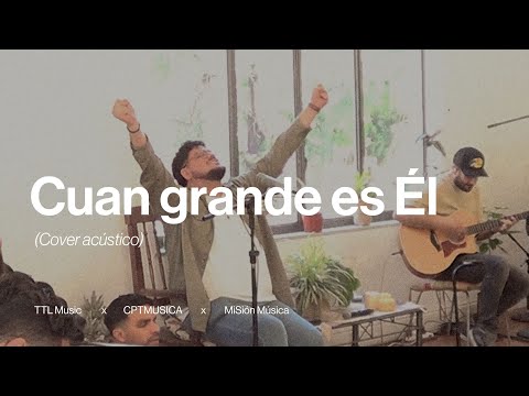Cuan grande es Él | MiSión Música, TOMATULUGAR y CPTMUSICA @EricBustamante