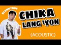 Blanktape Chika Lang Yon Akustik Version Official Lyrics