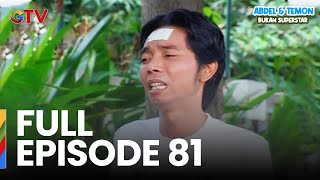 Download lagu FULL EPISODE 81 | ABDEL & TEMON BUKAN SUPERSTAR mp3 Download lagu FULL EPISODE 81 | ABDEL & TEMON BUKAN SUPERSTAR mp3