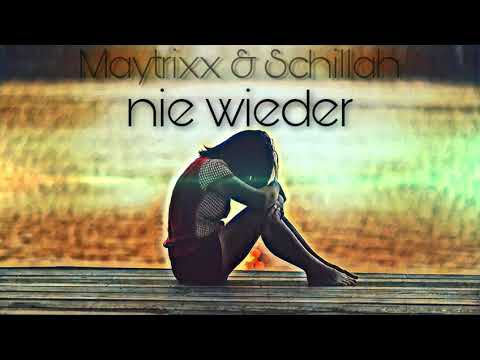 Maytrixx & Schillah - Nie Wieder