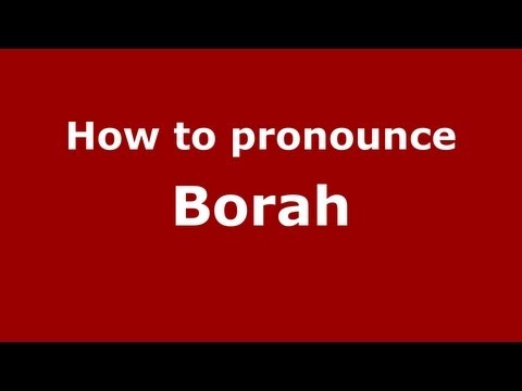 How to Pronounce Borah - PronounceNames.com