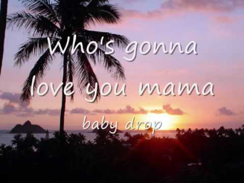 Drop Baby Drop- The Manao Company w/ lyrics