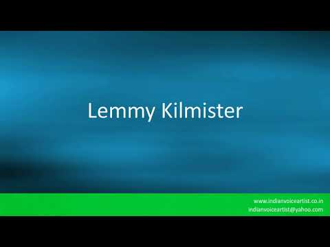 Pronunciation of the word(s) "Lemmy Kilmister".