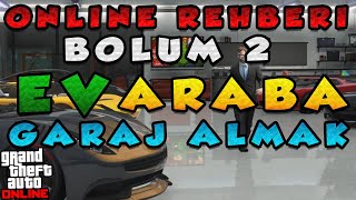 ONLINE REHBERI BÖLÜM 2 | Araba Alma | Ev Alma | Garaj | Araç Çağırma |