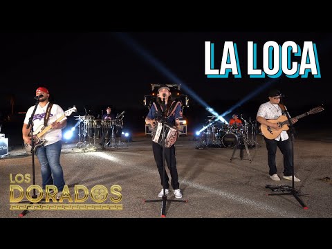 Los Dorados - La Loca (En Vivo)