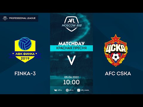 AFL22. Professional League. Day 6. FINKA-3 - AFC CSKA