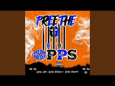 FREE THE OPPS (feat. GMA BRAVO & GMA MOOSY)