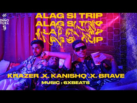 ALAG SI TRIP | Kanishq X Brave X Krazer | 6X Beats | Innovura Entertainment