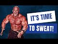 It's Time to SWEAT! Get the F**K UP!