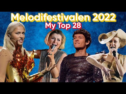 Melodifestivalen 2022 - My Top 28 (All Songs)