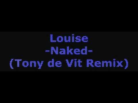 Louise - Naked (Tony de Vit Remix)
