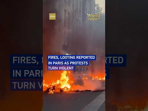 Fires, looting reported in Paris as protests turn violent