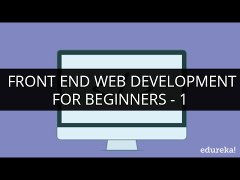 Front End Web Development Tutorial 1 I Front End Web Development for Beginners 1 | Edureka