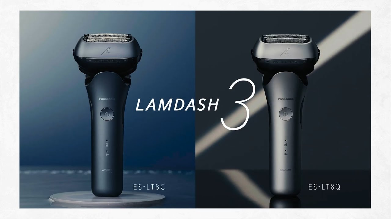 リニアシェーバー LAMDASH 3枚刃（ES-LT8C・LT8Q）商品紹介【パナソニック公式】