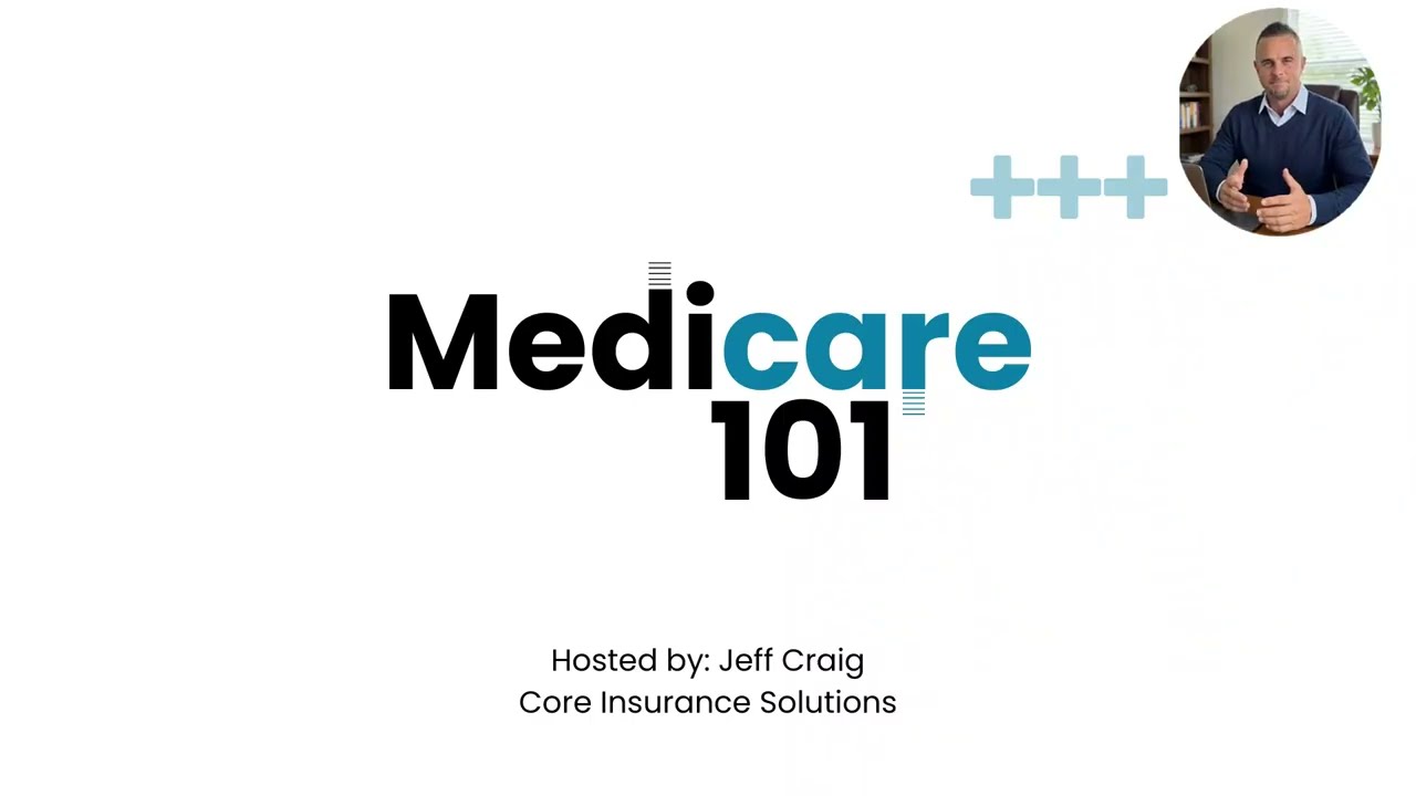 Medicare 101 Webinar with Jeff Craig