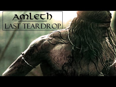 (THE NORTHMAN) Amleth - Last Teardrop