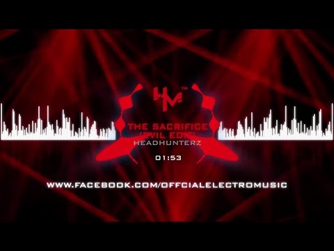 Headhunterz - The Sacrifice (Evil Edit)