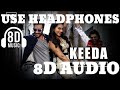 Keeda full 8d song| 8d song|New song| 8d songs by DT| Action Jackson film song| Ajay Devgan-Sonakshi