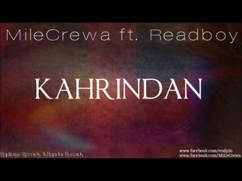 MileCrewa Ft  Readboy   KAHIRDAN 2016