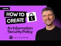 How To Create An Information Security Policy In Under 5 Minutes