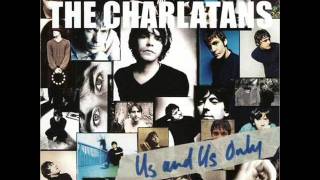 THE CHARLATANS - I don´t care where you live