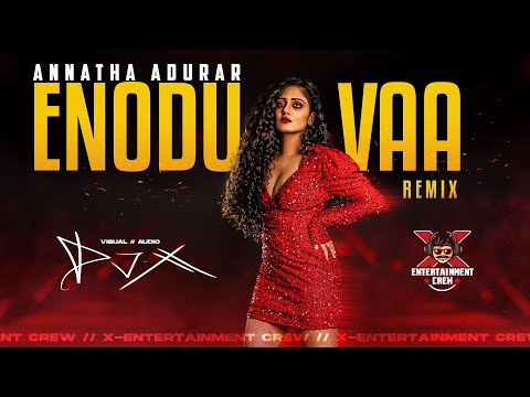 [DJ-X] Enodu Vaa X Annatha Mix | Exclusive Tamil Remix • 2025