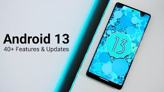 Android 13 is Out! - 40+ Features and Changes