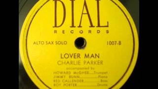 Cahrlie Parker  Lover Man  Dial 1007 B