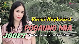 Download lagu 'POGAUNO MIA' 🎵🎵🎵Joget Terbaru Versi Keyboard Lagu Buton Cia-cia. Cipta : JUMAHARI LA SANUDI mp3