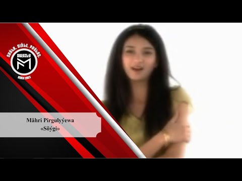 Mähri Pirgulyýewa - Söýgi