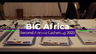 #BICAfrica Annual Gathering 2023 (#BICAfrica2023) - Recap Video