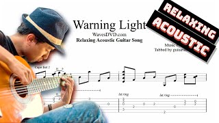 Relaxing Guitar Music 7 - Warning Light TAB - acoustic fingerpicking guitar tabs (PDF + Guitar Pro)