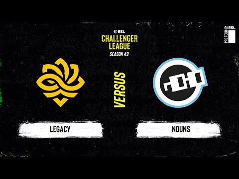 Legacy vs. Nouns - ESL Challenger League Season 49 North America