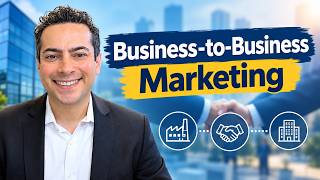 B2B Marketing: The Complete Guide to Business-to-Business Strategy