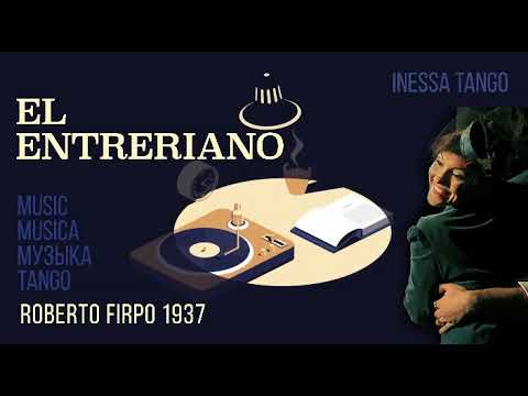 "EL ENTRERIANO" Roberto Firpo 1937 TANGO MUSIC