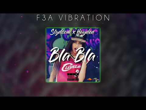 Slydcom X Hayden // Bla Bla