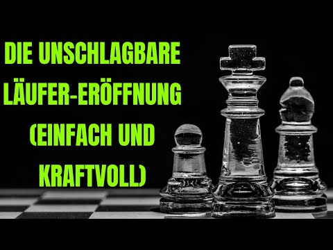 Die Unschlagbare Läufer-Eröffnung (einfach und kraftvoll)