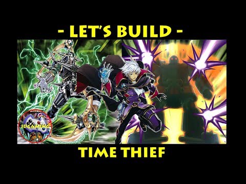Let's Build - Time Thief | Yu-Gi-Oh! Time Thief Deck July 2019