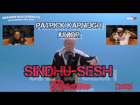Patrick Karneigh Junior - Sindhu Sesh - Grading Scale Reacts