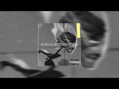BOIRUN - ADIOS FEATURING SHA (LYRICS VIDEO)