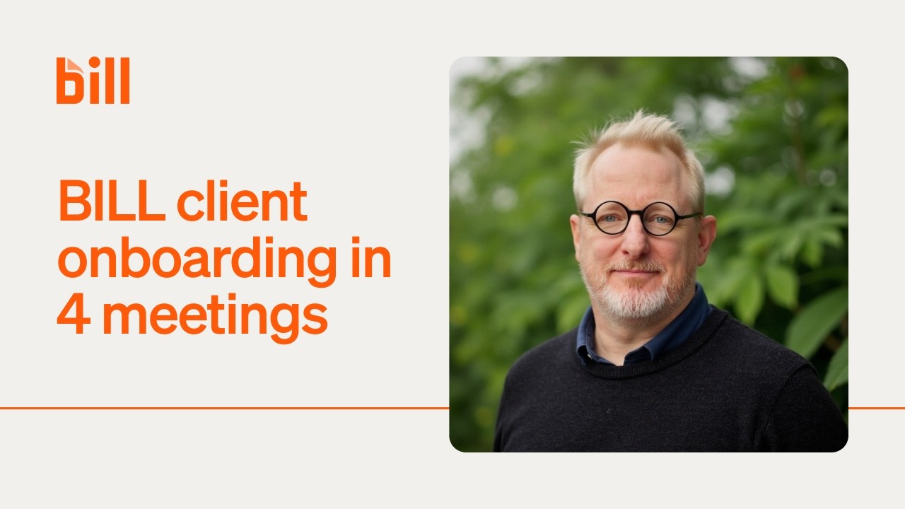 BILL client onboarding in 4 meetings