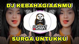 Download lagu DJ KEBAHAGIAANMU SURGA UNTUKKU mp3