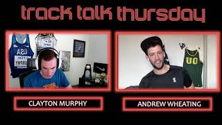 TrackTalk Thursday - ANDREW WHEATING - 2-Time Olympian, 3:30 Guy, U of O Hall of Famer