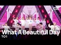 TO1(티오원) - What A Beautiful Day @인기가요 inkigayo 20220918