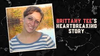 Missing Without a Trace: Brittany Tee’s Heartbreaking Story